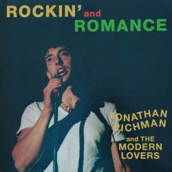 The Modern Lovers : Rockin' and Romance